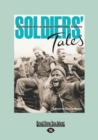Image for Soldiers Tales : A Collection of true stories from Aussie Soldiers