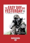 Image for The Easy Day Was Yesterday