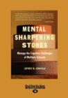 Image for Mental Sharpening Stones : Manage the Cognitive Challenges of Multiple Sclerosis