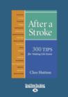 Image for After a Stroke : 300 Tips for Making Life Easier