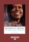 Image for Michelle Obama in Her Own Words $