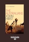 Image for The Australians : Insiders and Outsiders on the National Character since 1770