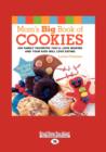 Image for Mom&#39;s Big Book of Cookies : 200 Family Favorites You&#39;ll Love Making And Your Kids Will Love Eating