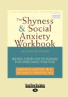 Image for The Shyness &amp; Social Anxiety Workbook : 2nd Edition: Proven, Step-by-Step Techniques for Overcoming your Fear