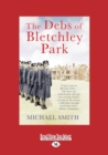 Image for The debs of Bletchley Park and other stories
