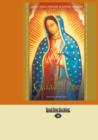Image for Our Lady of Guadalupe : Devotions, Prayers &amp; Living Wisdom