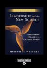 Image for Leadership and the new science  : discovering order in a chaotic world