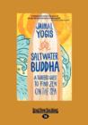 Image for Saltwater Buddha : Exploring the Heart Sutra