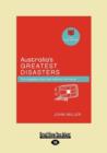 Image for Australia&#39;s Greatest Disasters : The tragedies that have defined the nation (Little Red Books series)