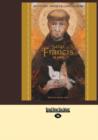 Image for Saint Francis of Assisi : Devotions, Prayers &amp; Living Wisdom