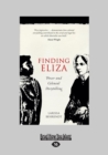 Image for Finding Eliza : Power and Colonial Storytelling