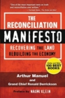 Image for The reconciliation manifesto  : recovering the land, rebuilding the economy