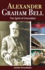 Image for Alexander Graham Bell : The Spirit of Innovation