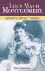 Image for Lucy Maud Montgomery : Canada&#39;S Literary Treasure