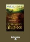 Image for Dreaming With God : Co-laboring with God for Cultural Transformation
