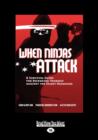 Image for When Ninjas Attack (1 Volume Set) : A Survival Guide for Defending Yourself Against the Silent Assassins