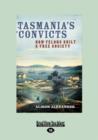 Image for Tasmania&#39;s Convicts
