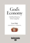 Image for God&#39;s Economy : Faith-Based Initiatives and the Caring State
