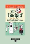 Image for Mr Badger and the Difficult Duchess : Mr Badger Series (book 3)