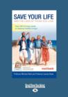 Image for Save Your Life and the Lives of Those You Love