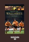Image for Inside the Wallabies : The Real Story, the Players, the Politics and the Games from 1908 to Today