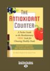 Image for Antioxidant Counter: : A Pocket Guide to the Revolutionary Orac Scale for Choosing Healthy Foods