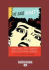 Image for He Said What? : : Women Write About Moments When Everything Changed