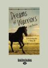 Image for Dreams of Warriors (1 Volume Set)