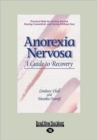 Image for Anorexia Nervosa (1 Volume Set) : A Guide to Recovery