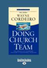 Image for Doing Church as a Team: (1 Volume Set) : The Miracle of Teamwork and How it Transforms Churches