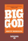 Image for Big God: (1 Volume Set)