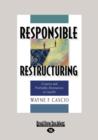 Image for Responsible Restructuring : Creative and Profitable Alternatives to Layoffs