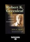 Image for Robert K. Greenleaf  : a life of servant leadership