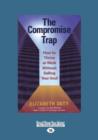 Image for The Compromise Trap