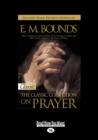 Image for E.M. Bounds:Classic Collection on Prayer