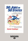 Image for 50 Jobs in 50 States : One Man&#39;s Journey of Discovery Across America