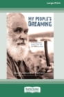 Image for My People&#39;s Dreaming : An Aboriginal Elder Speaks on Life, Land, Spirit and Forgiveness