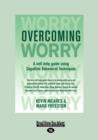 Image for Overcoming Worry : A Self-help Guide Using Cognitive Bahvioural Techniques
