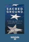 Image for Sacred Ground : Pluralism, Prejudice and the Promise of America