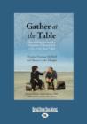 Image for Gather at the Table : The Healing Journey of a Daughter of Slavery and a Son of the Slave Trade