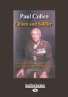 Image for Paul Cullen Citizen and Soldier : The Life and Times of Major General Paul Cullen