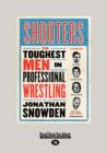 Image for Shooters : The Toughest Men in Professional Wrestling