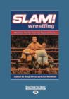 Image for Slam! Wrestling : Shocking Stories from the Squared Circle