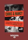 Image for Chris &amp; Nancy : The True Story of the Benoit Murder-Suicide and Pro Wrestling&#39;s Cocktail of Death