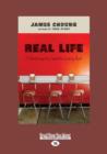 Image for Real Life : A Christianity Worth Living Out