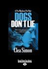 Image for Dogs Don&#39;t Lie (Pru Marlowe Pet Noir)