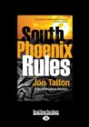 Image for South Phoenix Rules: