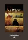Image for Big Wheat: