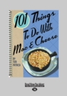 Image for 101 Things to do with Mac &amp; Cheese