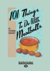 Image for 101 Things to do with Meatballs